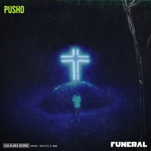 Pusho – Funeral